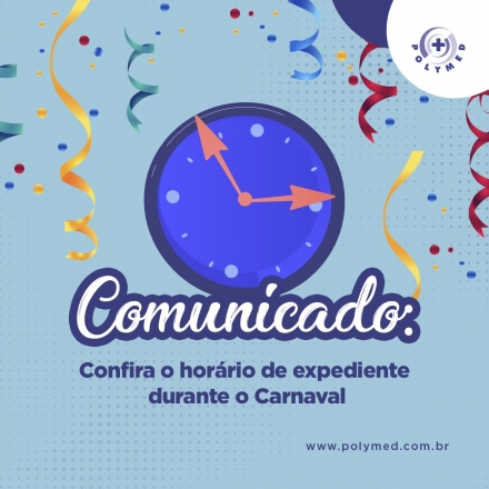 Polymed - Medicina e segurana no trabalho Atenção! Informamos os horários de atendimento para o Feriado de Carnaval de 2022: - Dia 28/02 (Segunda-feira): Expediente normal - das 7h30 às 12h e das 13h...